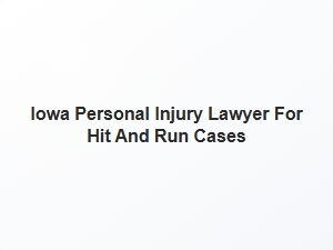 Iowa Hit and Run Injury Lawyer Help