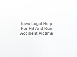 Iowa Legal Help for Hit and Run Accident Victims