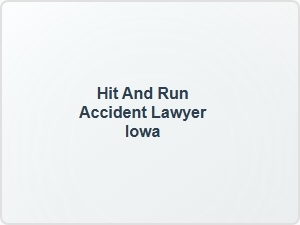 Hit and Run Accident Lawyer Iowa